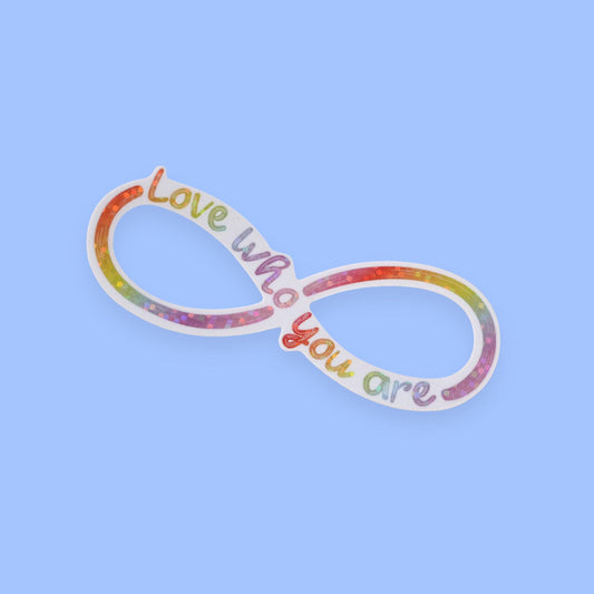 Love Who You Are Glitter Sticker | Celebrating Neurodiversit
