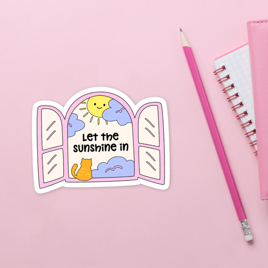 Let the Sunshine In Sticker