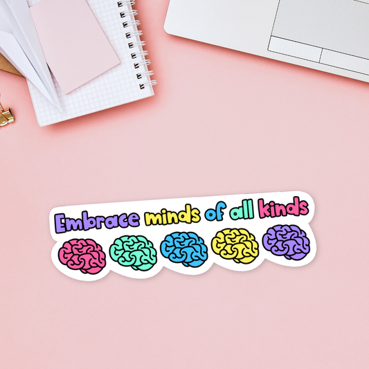 Embrace Minds of All Kinds Sticker